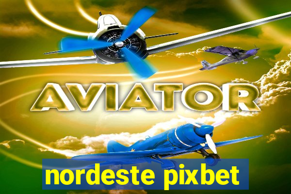 nordeste pixbet